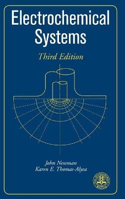 Electrochemical Systems - John Newman, Karen E. Thomas-Alyea