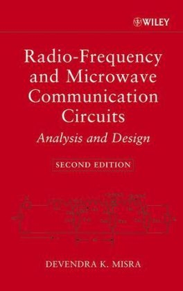 Radio-Frequency and Microwave Communication Circuits - Devendra K. Misra