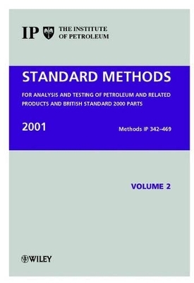 Standard Methods for Analysis and Testing of Petroleum and Related Products and British Standard 2000 Parts