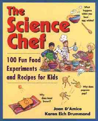 The Science Chef - Karen E. D'Amico, Karen E. Drummond