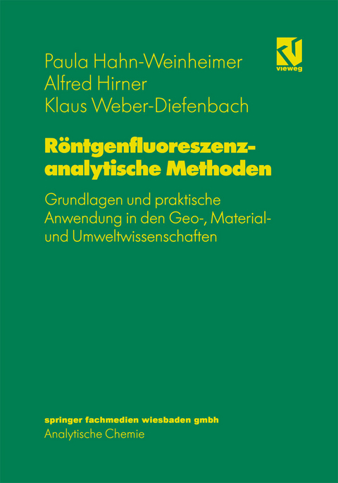 R&ouml;ntgenfluoreszenzanalytische Methoden - Paula Hahn-Weinheimer, Alfred Hirner, Klaus Weber-Diefenbach