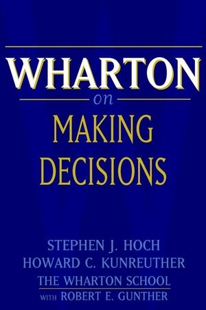 Wharton on Making Decisions - 