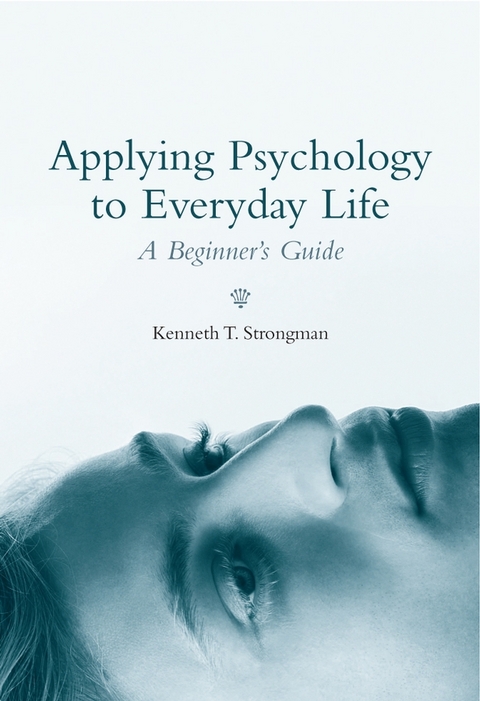 Applying Psychology to Everyday Life - Kenneth T. Strongman