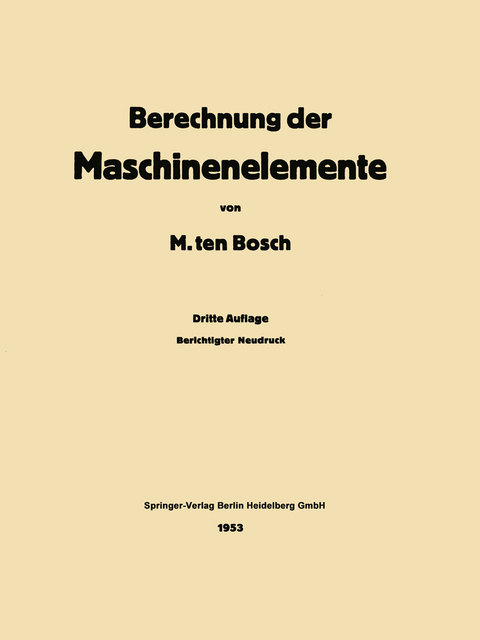 Berechnung der Maschinenelemente - Maurits Ten Bosch