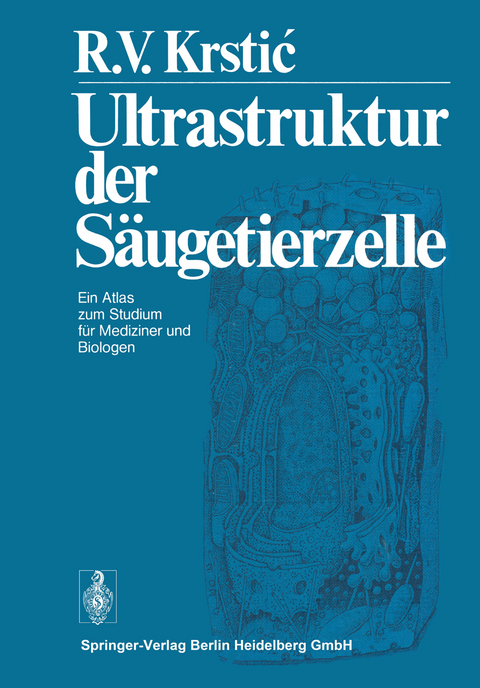 Ultrastruktur der S&auml;ugetierzelle - R.V. Krstic