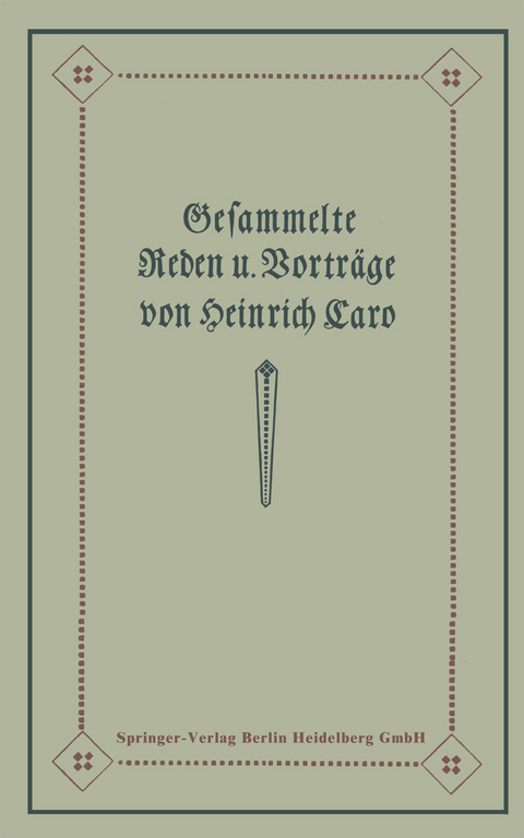 Gesammelte Reden und Vortr&auml;ge - Heinrich Caro, Amalie Caro