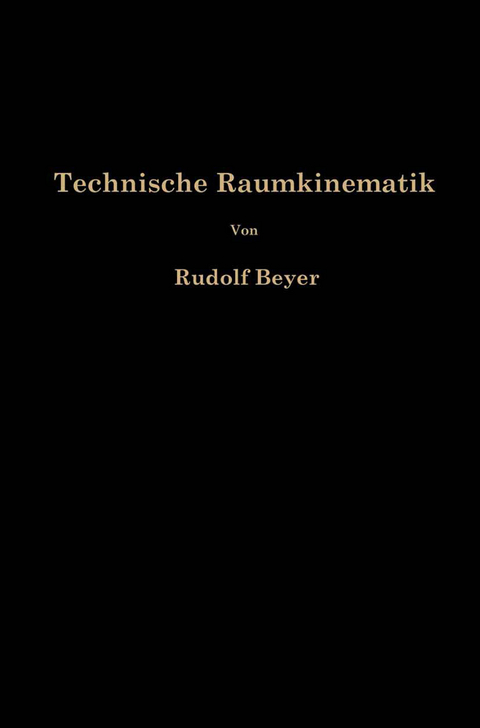 Technische Raumkinematik - Rudolf Beyer