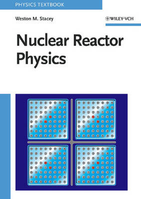 Nuclear Reactor Physics - Weston M. Stacey