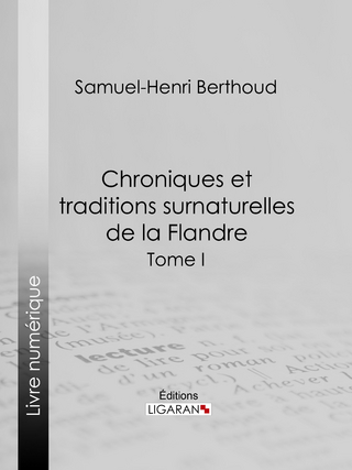 Chroniques et traditions surnaturelles de la Flandre