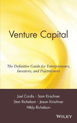 Venture Capital - Joel Cardis, Sam Kirschner, Stan Richelson, Jason Kirschner, Hildy Richelson