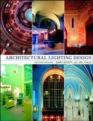 Architectural Lighting Design - Gary R. Steffy