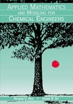 Applied Mathematics and Modeling for Chemical Engineers - Richard G. Rice, Duong D. Do,  Duong Do