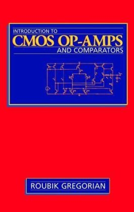 Introduction to CMOS OP-AMPs and Comparators - Roubik Gregorian