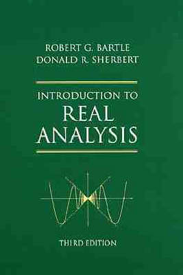 Introduction to Real Analysis - Robert G. Bartle, Donald R. Sherbert