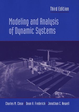 Modeling and Analysis of Dynamic Systems - Charles M. Close, Dean K. Frederick, Jonathan C. Newell