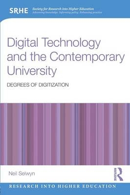 Digital Technology and the Contemporary University - Neil Selwyn