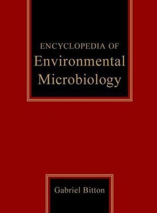 Encyclopedia of Environmental Microbiology, 6 Volume Set - 