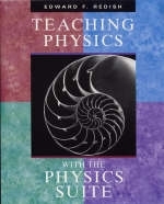 Teaching Physics with the Physics Suite CD - Edward F. Redish