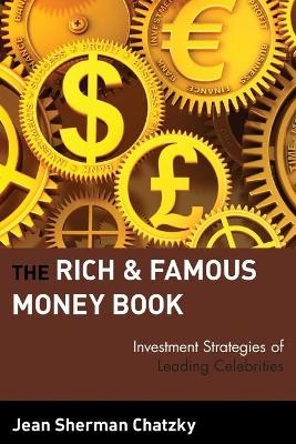 The Rich and Famous Money Book - Jean Sherman Chatzky