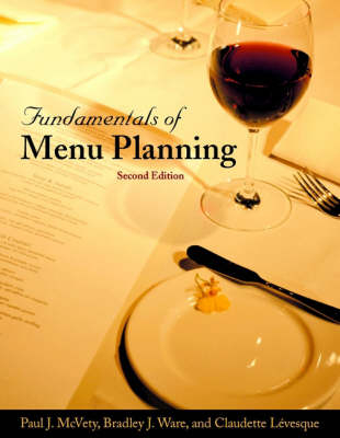 Fundamentals of Menu Planning - P.J. McVety, B.J. Ware, Claudette Levesque
