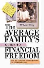The Average Family's Guide to Financial Freedom - Bill Toohey, Mary Toohey