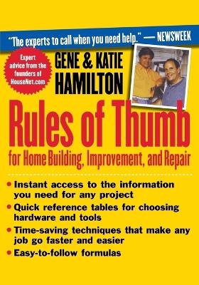 Rules of Thumb for Home Building, Improvement, and Repair - Katie Hamilton, Gene Hamilton