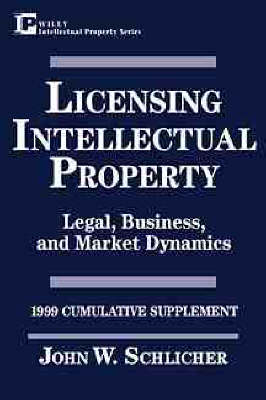 Licensing Intellectual Property - John W. Schlicher