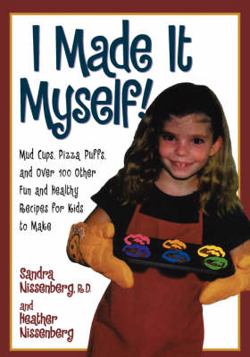 I Made it Myself! - Sandra K. Nissenberg, Heather Nissenberg