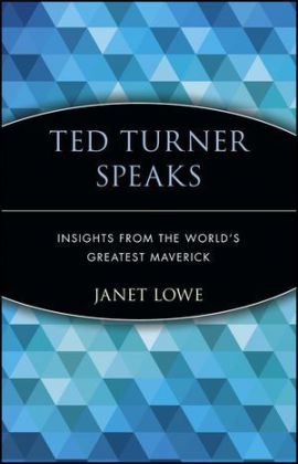 Ted Turner Speaks - Janet Lowe