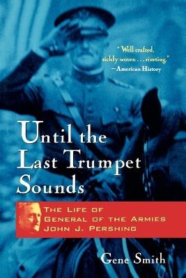 Until the Last Trumpet Sounds - Gene Smith