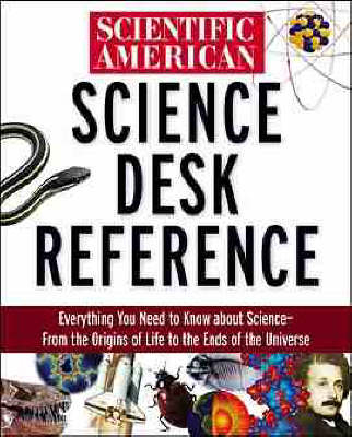 Scientific American Science Desk Reference -  Scientific American