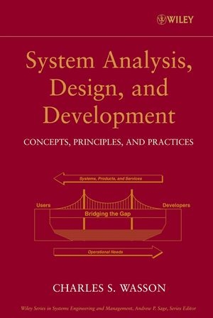 Systems Analysis, Design, and Development - Charles S. Wasson