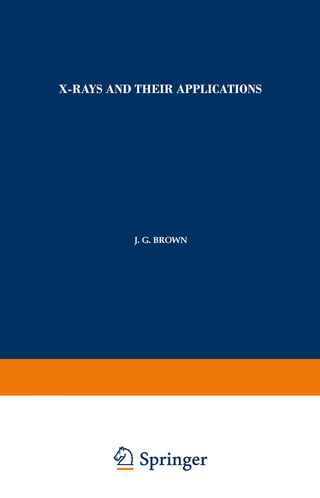 X-Rays and Their Applications