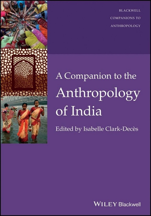 A Companion to the Anthropology of India - 