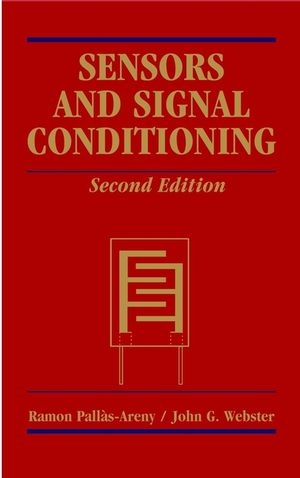Sensors and Signal Conditioning - Ramón Pallás-Areny, John G. Webster