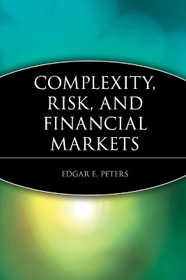 Complexity, Risk, and Financial Markets - Edgar E. Peters
