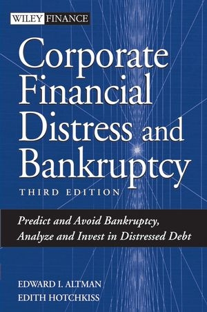 Corporate Financial Distress and Bankruptcy - Edward I. Altman, Edith Hotchkiss