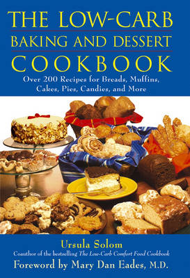 The Low-carb Baking and Dessert Cookbook - Ursula Solom