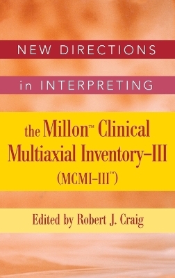 New Directions in Interpreting the Millon Clinical Multiaxial Inventory-III (MCMI-III)