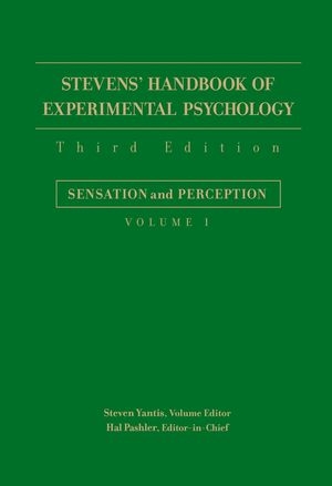 Stevens' Handbook of Experimental Psychology, Sensation and Perception - 