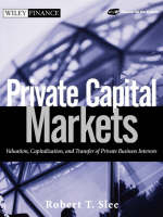 Private Capital Markets - R.T. Slee