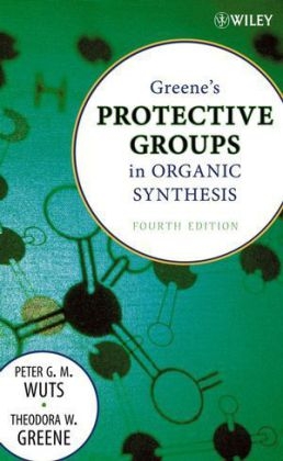 Protective Groups in Organic Synthesis - Theodora W. Greene, Peter G. M. Wuts
