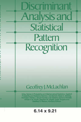Discriminant Analysis and Statistical Pattern Recognition - Geoffrey McLachan