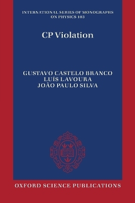 CP Violation - Gustavo Castelo Branco, Lu&iacute;s Lavoura, Jo&atilde;o Paulo Silva