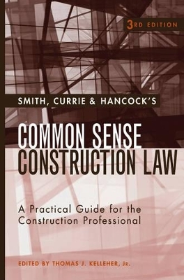Smith, Currie & Hancock's Common Sense Construction Law