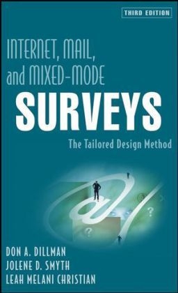 Internet, Mail, and Mixed-mode Surveys - Don A. Dillman, Jolene D. Smyth, Leah Melani Christian