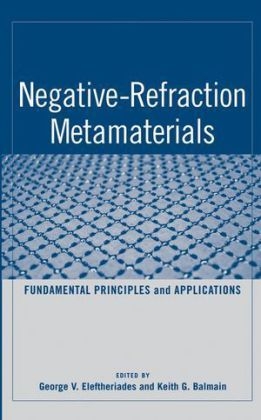 Negative-Refraction Metamaterials - G. V. Eleftheriades, K. G. Balmain