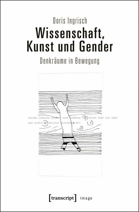 Wissenschaft, Kunst und Gender -  Doris Ingrisch
