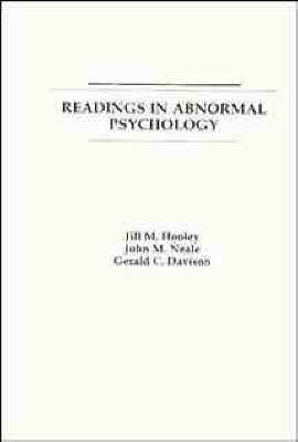 Readings in Abnormal Psychology - Jill M. Hooley, John M. Neale, Gerald C. Davison