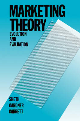 Marketing Theory - Jagdish N. Sheth, David M. Gardner, Dennis E. Garrett